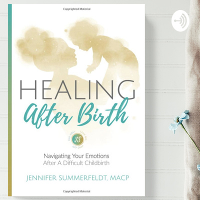 Healing After Birth - A Mindful Podcast for Mothers