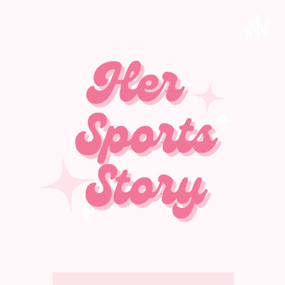 Her Sports Story