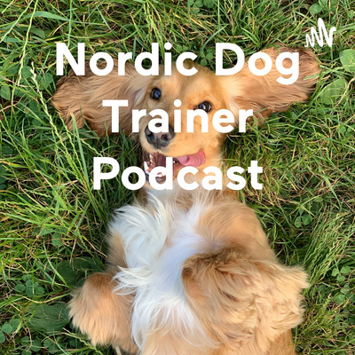 Nordic Dog Trainer Podcast