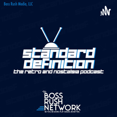 Standard Definition: The Retro and Nostalgia Podcast