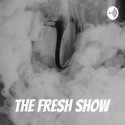 The Fresh Show 🤴🏾🎤