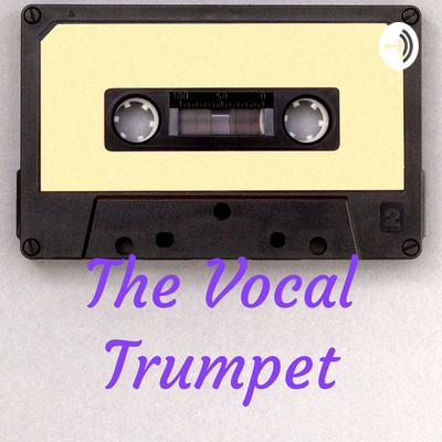 The Vocal Trumpet