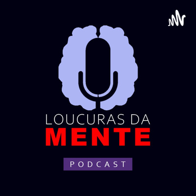 Loucuras da MENTE