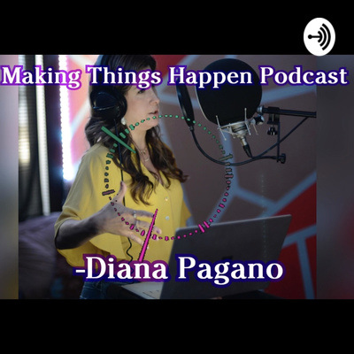 MAKING THINGS HAPPEN PODCAST