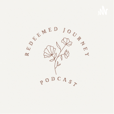 Redeemed Journey Podcasts