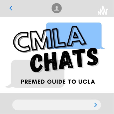 CMLA Chats: The Pre-Med Guide to UCLA