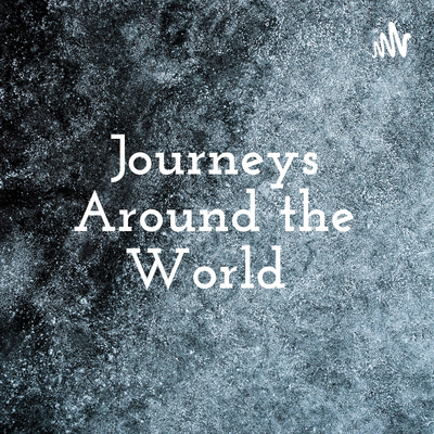 Journeys Around the World 