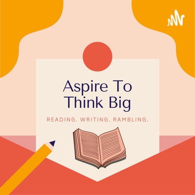 Aspire To Think Big