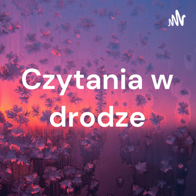 Czytania 
w drodze. 