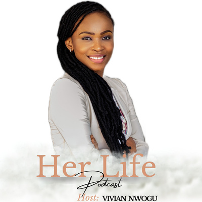 Her Life Podcast
