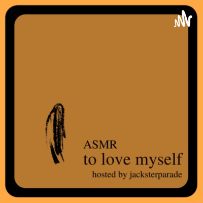 ASMR to love myself