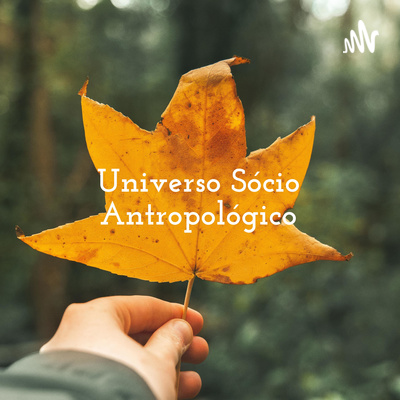Universo Sócio Antropológico - Profª Marcia Adriana Lima de Oliveira