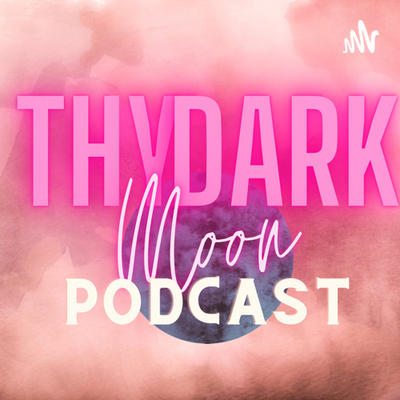 Thy Dark Moon Podcast