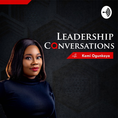 Leadership Conversations With Kemi Ogunkoya