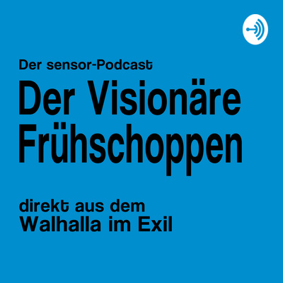 Der Visionäre Frühschoppen