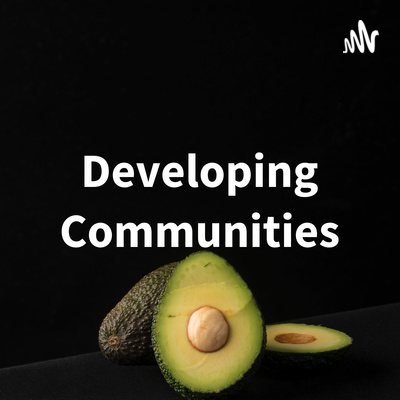 Developing Communities: The DevRel Podcast
