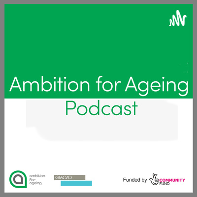 The Ambition for Ageing Podcast