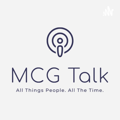 MCG Talk- All People. All the Time. 