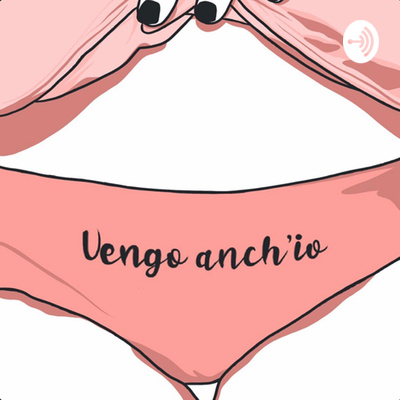 VENGO ANCH’IO