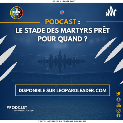 Le Stade des Martyrs prêt, c’est pour quand ?