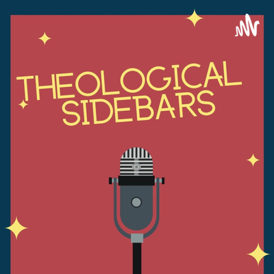 Theological Sidebars