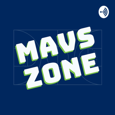 The Mavs Zone Podcast