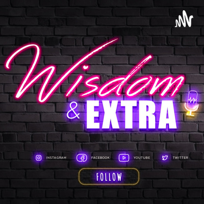 Wisdom & Extra