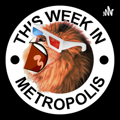 This Week In Metropolis