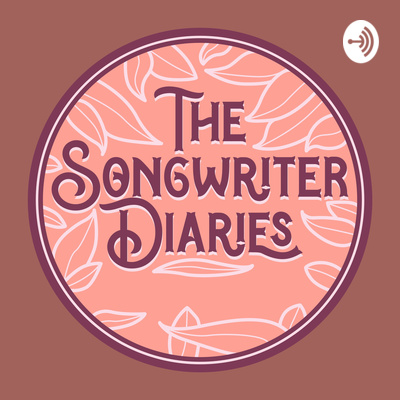 The Songwriter Diaries