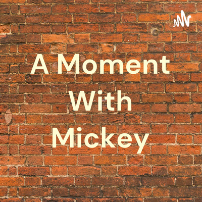 A Moment With Mickey