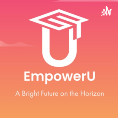 The EmpowerU Podcast 