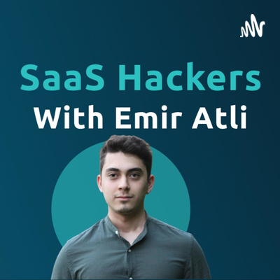 SaaS Hackers with Emir Atli