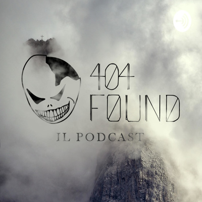 404 found - Il podcast