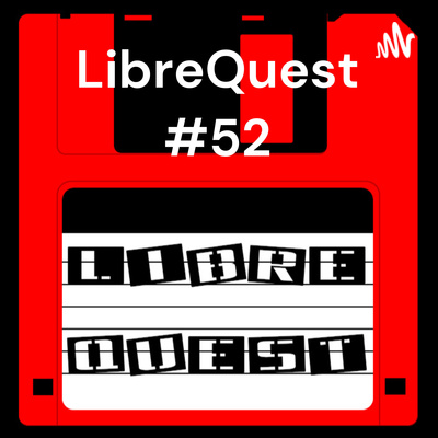 LibreQuest #52 - Tom (Switched To Linux)