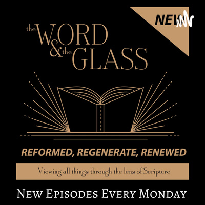 The Word & The Glass Podcast