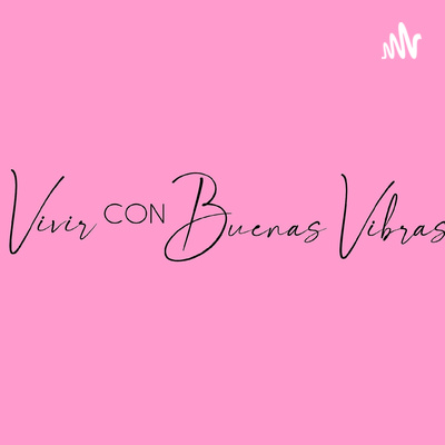 Vivir Con Buenas Vibras