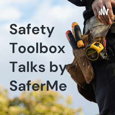 Safety Toolbox Talks by SaferMe