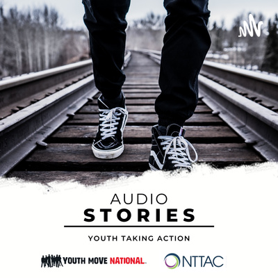 Audio Stories - Youth Taking Action