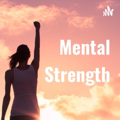 Powerful, Positive Life-Changing Podcasts (in under 3 minutes) from MentalStrength.com