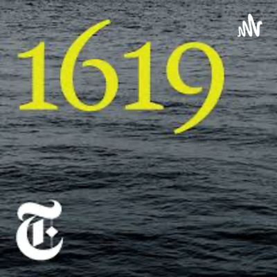 1619 (the New York Times)