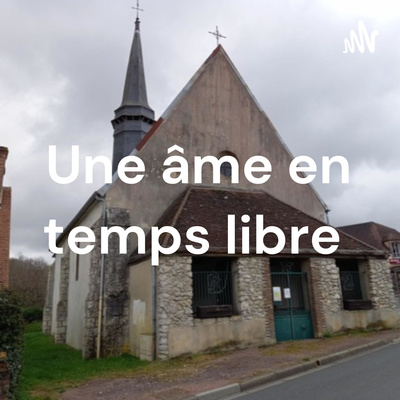 Une âme en temps libre 