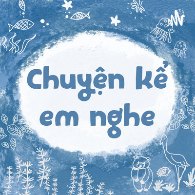 Chuyện kể em nghe