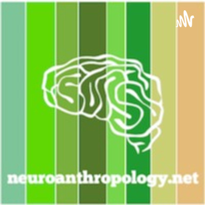 Neuroanthropology.net Podcast