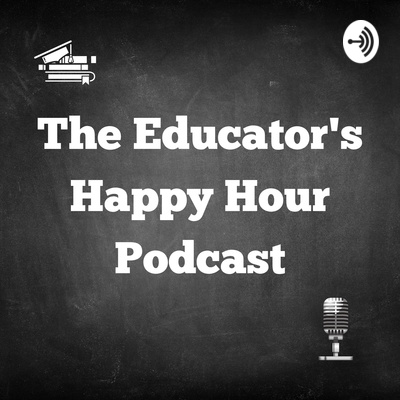 The Educator's Happy Hour