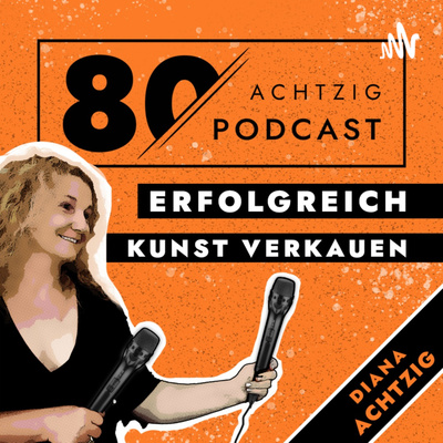 Kunst verkaufen Achtzig Podcast - Kunstgalerie Berlin Achtzig