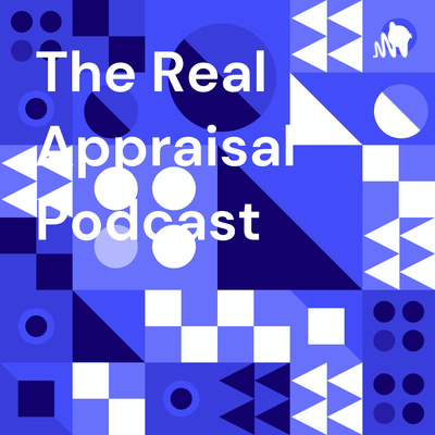 The Real Appraisal Podcast