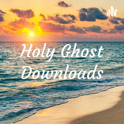 Holy Ghost Downloads