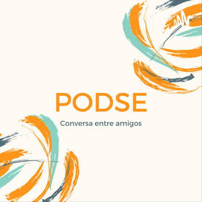 PODSE: conversa entre amigos