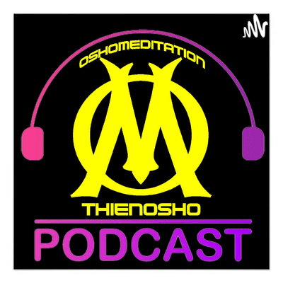 Thien Osho Podcast