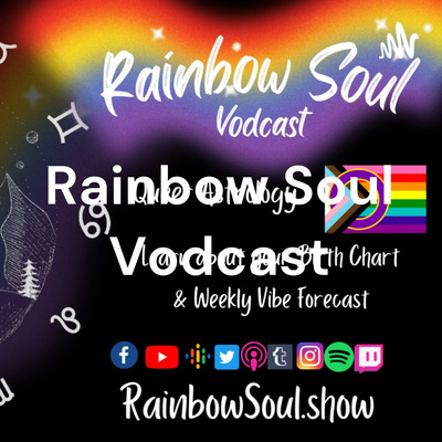 Rainbow Soul Vodcast - SoulStrology